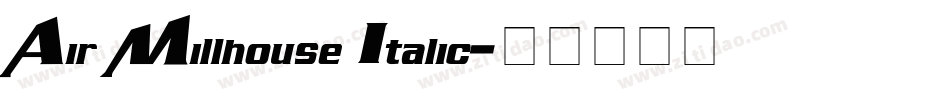 Air Millhouse Italic字体转换